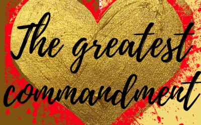 THE GREATEST COMMANDMENT